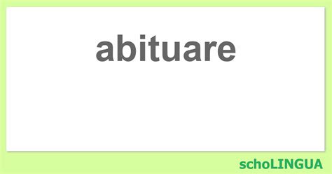 abituare in inglese|abituare italiano.